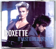 Roxette - It Must Have Been Love